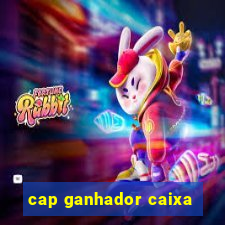 cap ganhador caixa